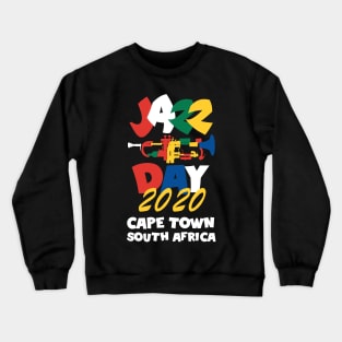 International Jazz Day Cape Town South Africa 2020 Crewneck Sweatshirt